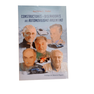 CONSTRUCTORES Y DISEÑADORES DEL AUTOMOVILISMO ARGENTINO