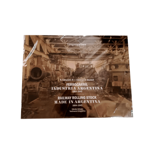 Historia de los trenes en Argentina (Edicion bilingüe)